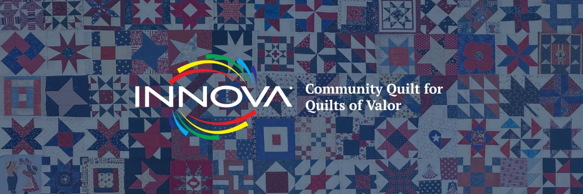 Each Block Tells a Story: Our INNOVA Community Quilt for Quilts of Valor