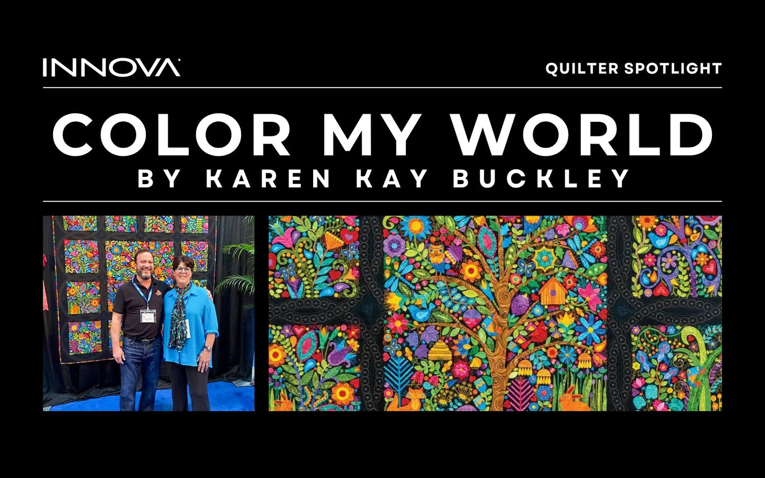 Karen Kay Buckley's Award-Winning "Color My World" | INNOVA Quilter Spotlight