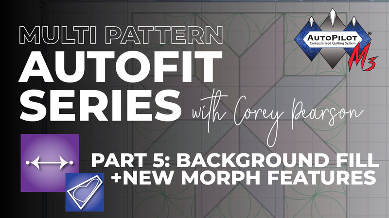 Part 5 - AutoPilot Mach 3 Multi Pattern AutoFit Series with Corey Pearson | Background Fill