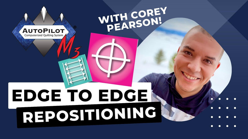 AutoPilot Mach 3 with Corey Pearson | Edge to Edge Repositioning