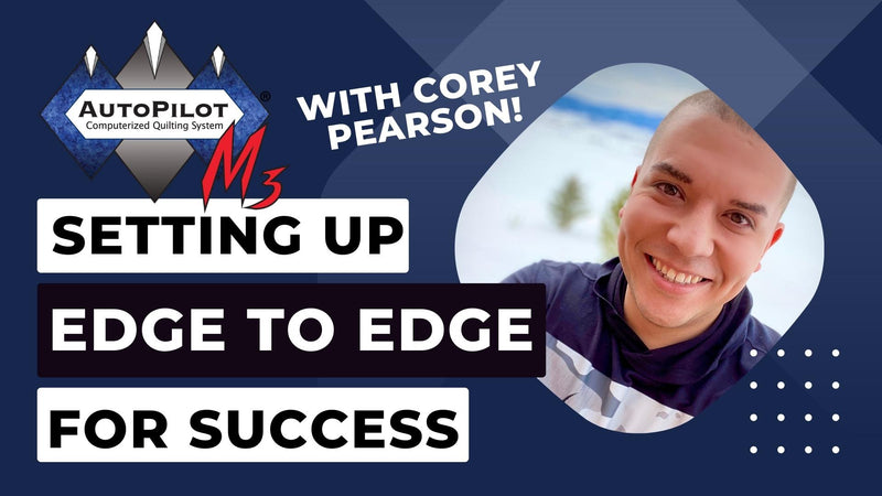 AutoPilot Mach 3 with Corey Pearson | Setting Up Edge to Edge for Success