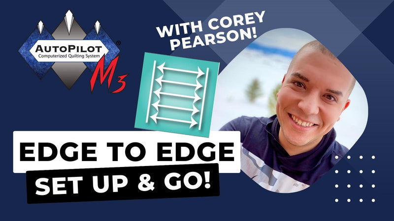 AutoPilot Mach 3 with Corey Pearson | Edge to Edge Set up and Go