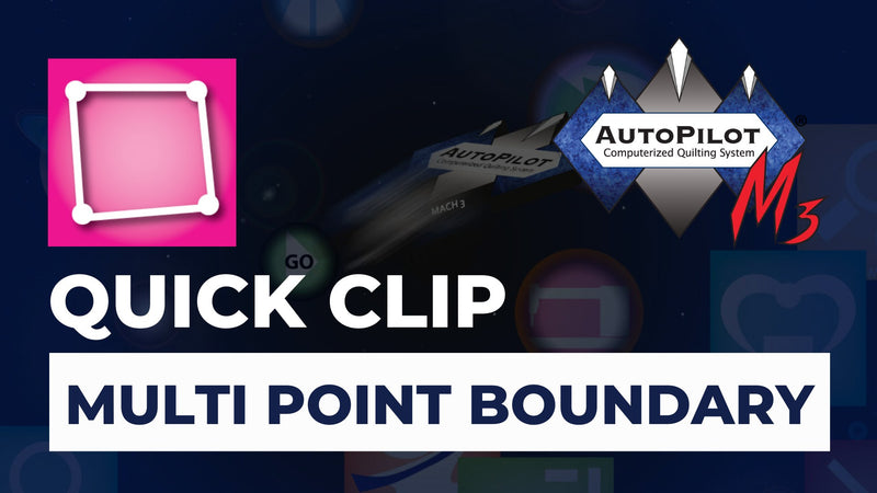 AutoPilot Mach 3 Quick Clip | Multi Point Boundary