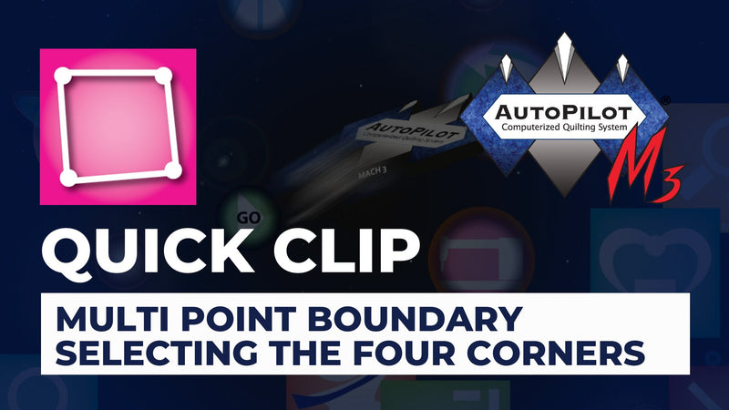 AutoPilot Mach 3 Quick Clip | Multi Point Boundary - Selecting the Four Corners