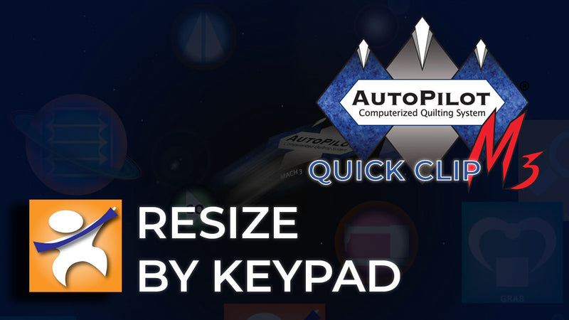 AutoPilot Mach 3 Quick Clip | Resize Using the Keypad