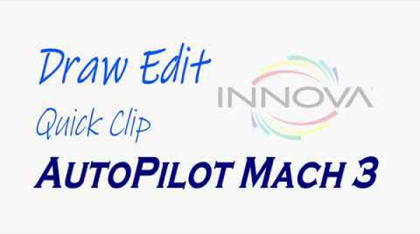 Draw Edit Quick Clip AutoPilot Mach 3