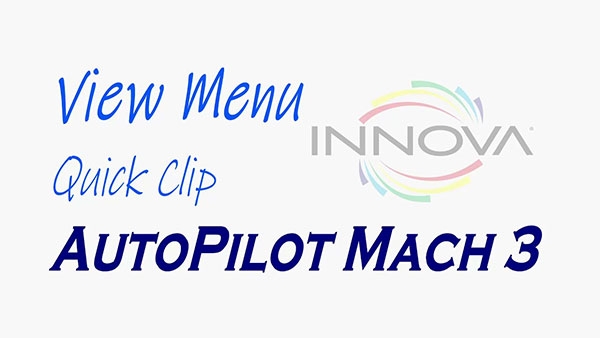 View Menu Quick Clip AutoPilot Mach 3