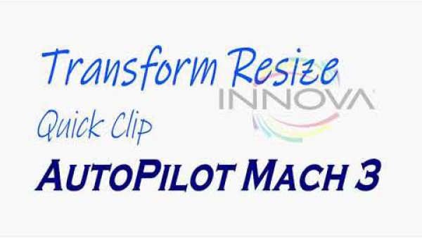 Transform Resize Quick Clip AutoPilot Mach 3