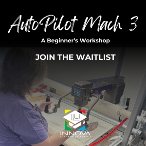 Join the Waitlist for INNOVA Longarm University | AutoPilot Mach 3: A Beginner’s Workshop
